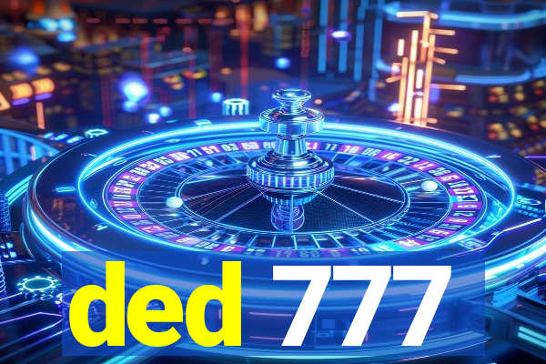 ded 777